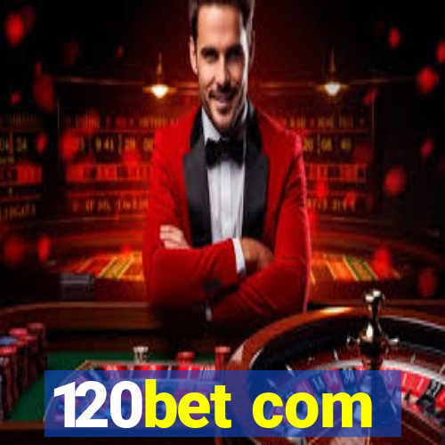 120bet com
