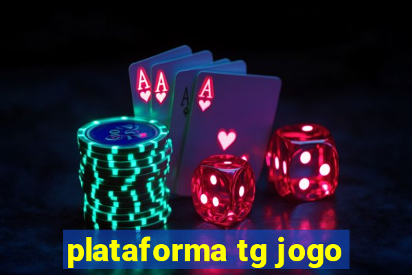 plataforma tg jogo