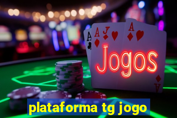 plataforma tg jogo