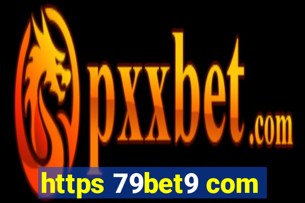 https 79bet9 com