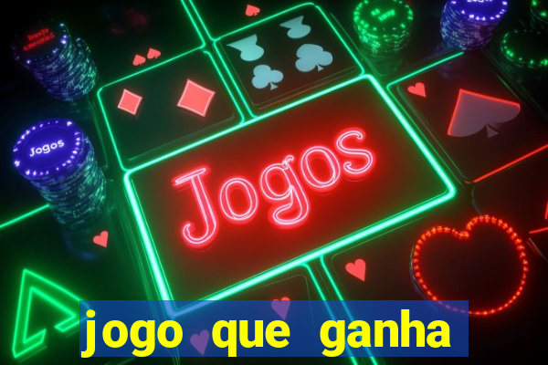jogo que ganha dinheiro sem depositar