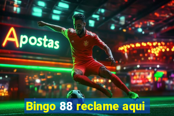 Bingo 88 reclame aqui
