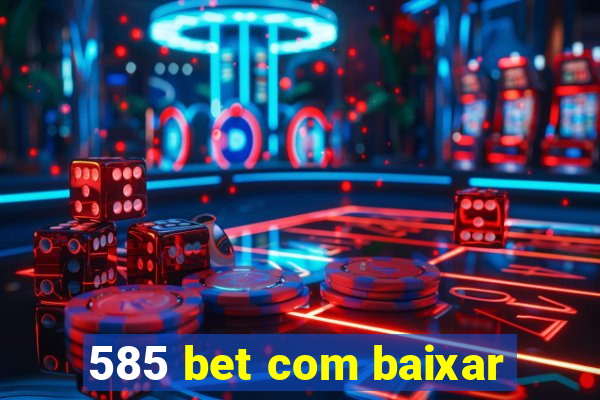 585 bet com baixar