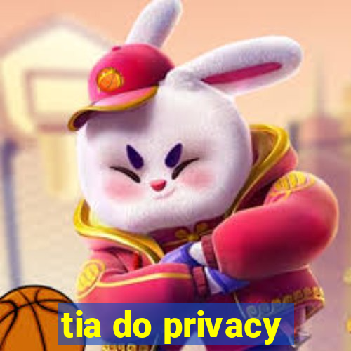 tia do privacy