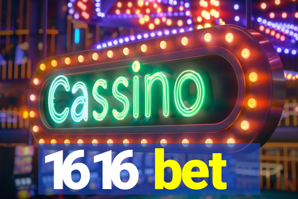 1616 bet