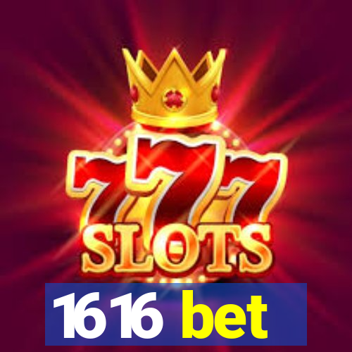 1616 bet