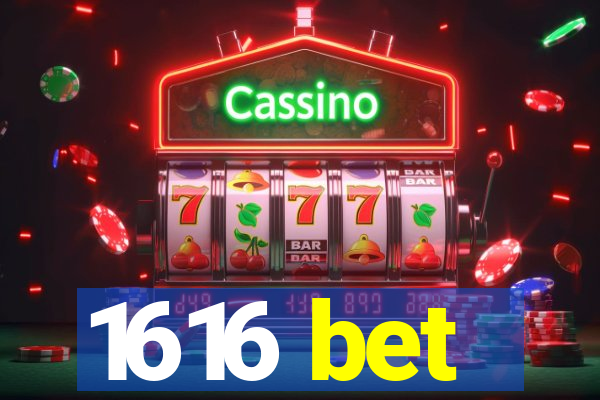 1616 bet