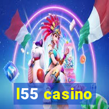 l55 casino