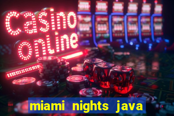 miami nights java pt-br 320x240