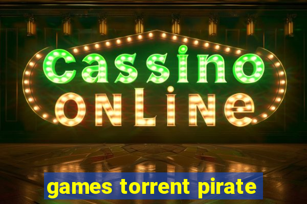 games torrent pirate
