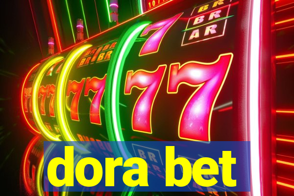 dora bet