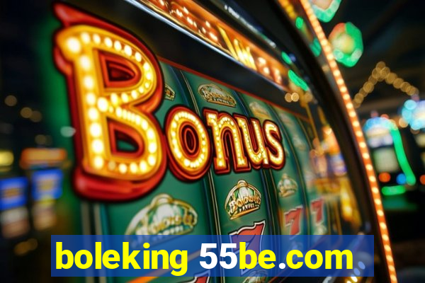 boleking 55be.com