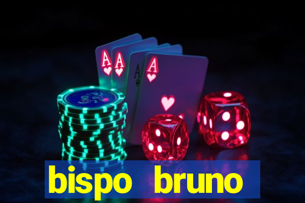 bispo bruno leonardo fortuna