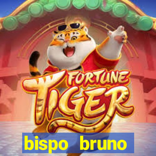 bispo bruno leonardo fortuna