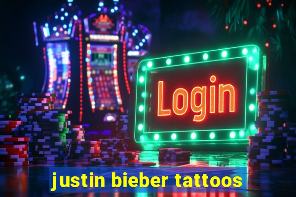 justin bieber tattoos