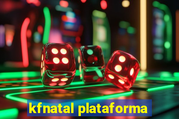 kfnatal plataforma