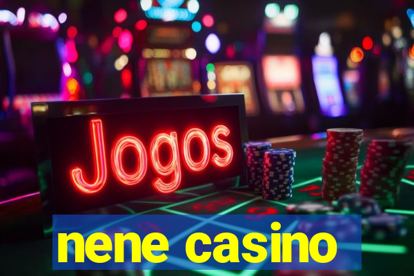 nene casino