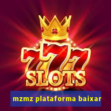 mzmz plataforma baixar