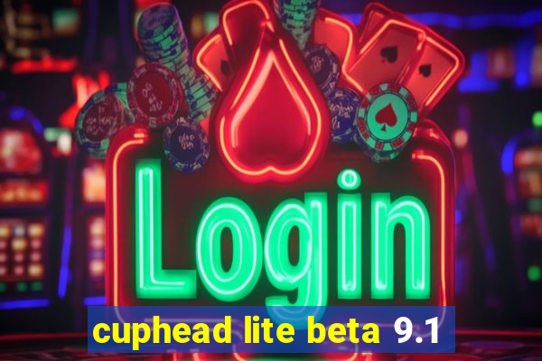 cuphead lite beta 9.1