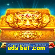 eds bet .com