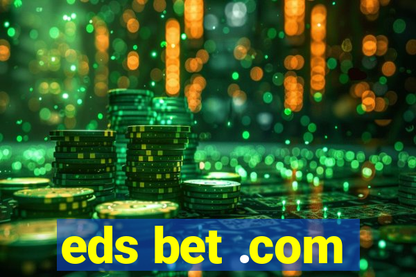 eds bet .com