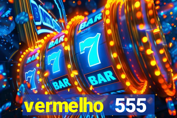 vermelho 555 plataforma de jogos