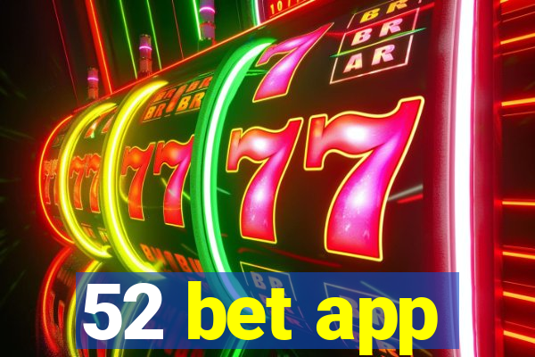 52 bet app