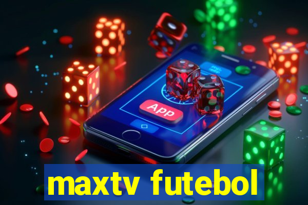 maxtv futebol