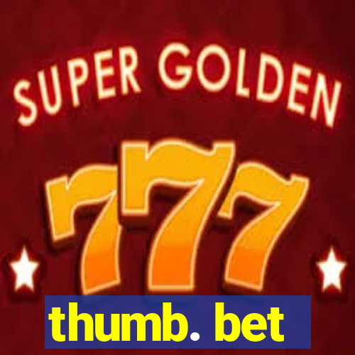 thumb. bet
