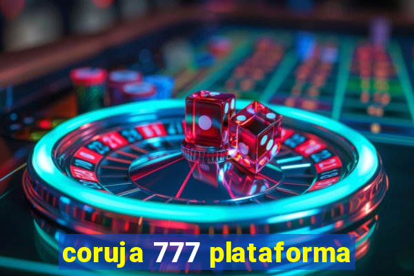 coruja 777 plataforma