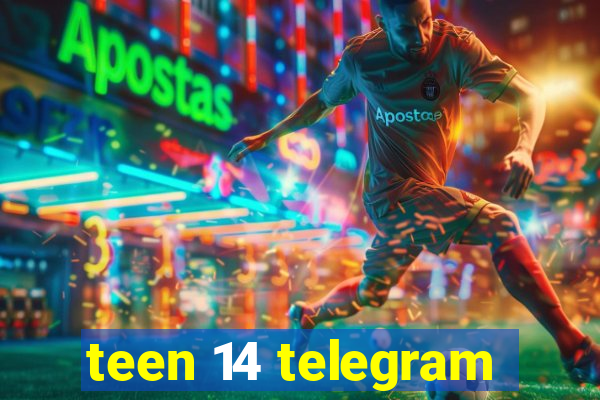 teen 14 telegram
