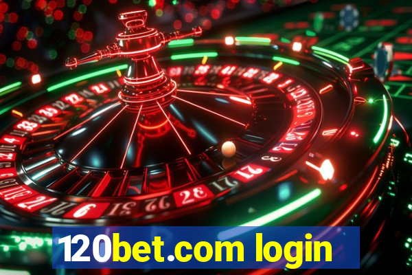 120bet.com login