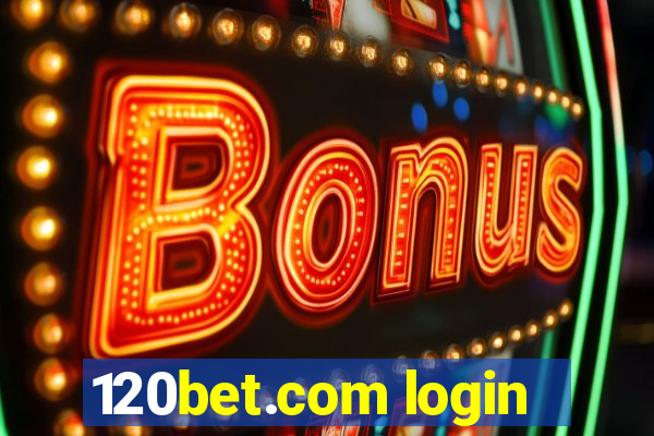 120bet.com login