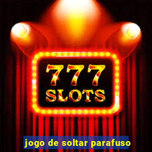 jogo de soltar parafuso