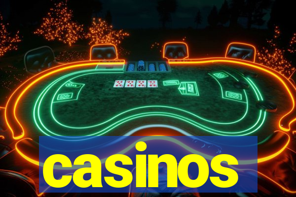 casinos