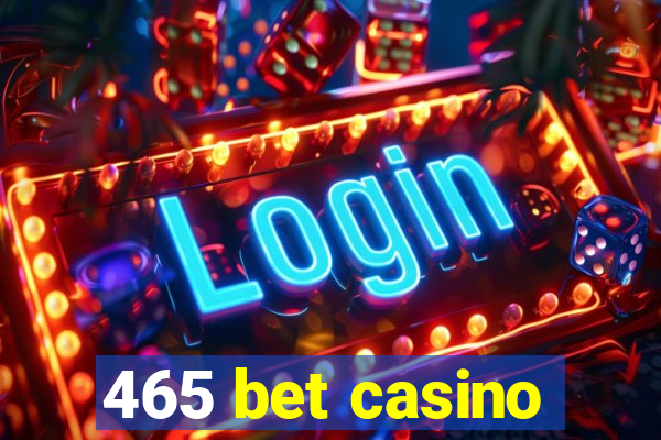 465 bet casino