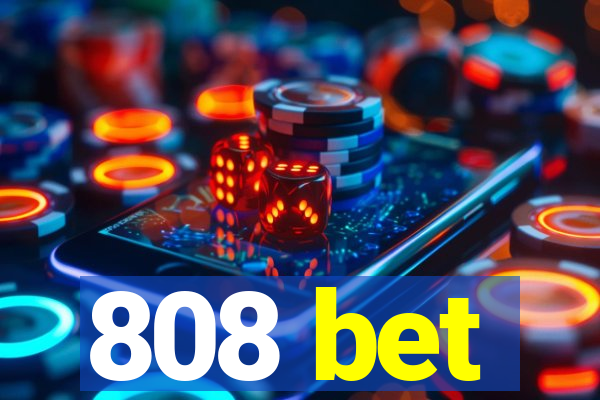 808 bet