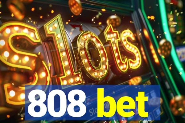 808 bet