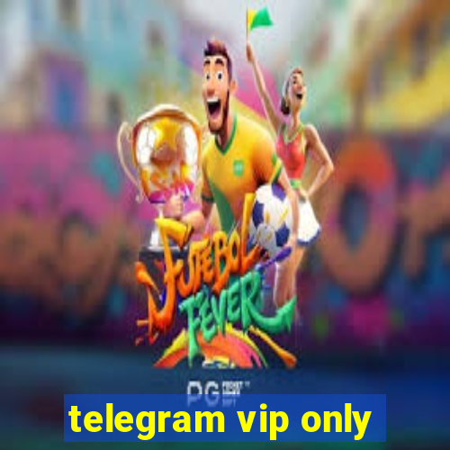 telegram vip only