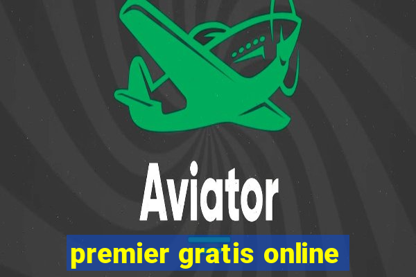 premier gratis online