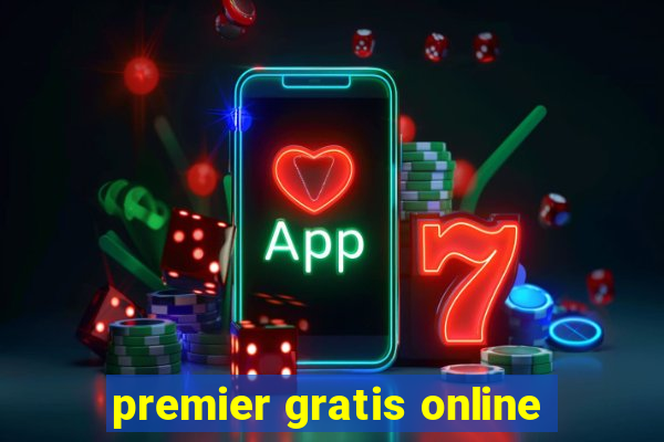 premier gratis online