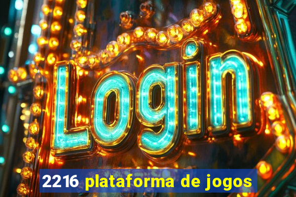 2216 plataforma de jogos