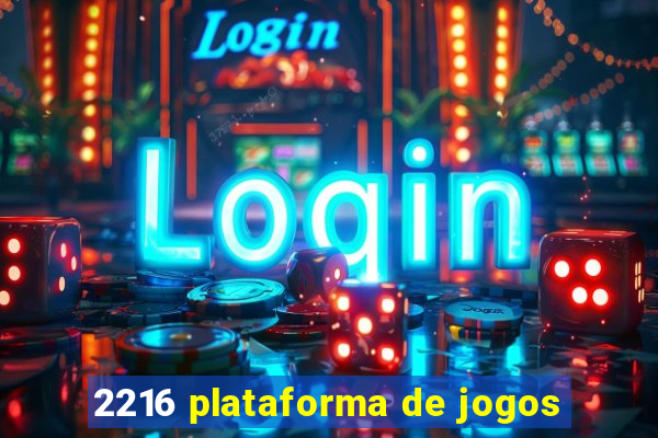 2216 plataforma de jogos