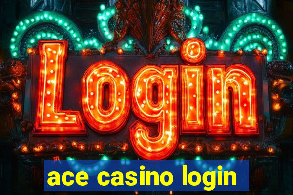 ace casino login