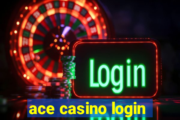 ace casino login