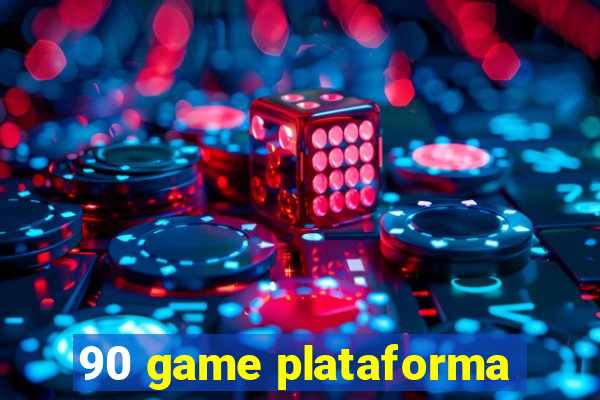 90 game plataforma