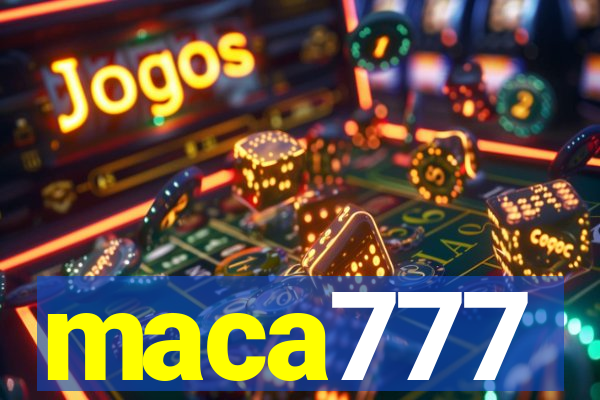 maca777