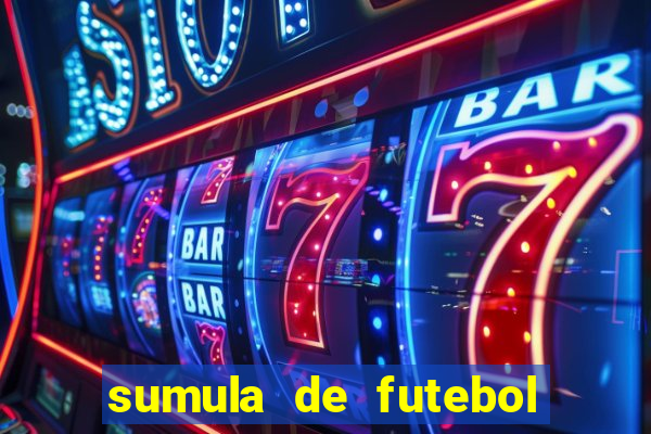 sumula de futebol de campo cbf