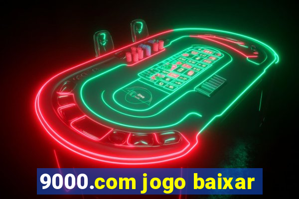 9000.com jogo baixar