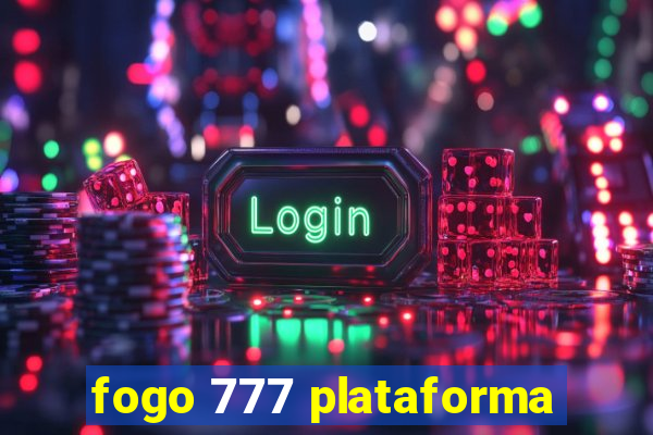 fogo 777 plataforma